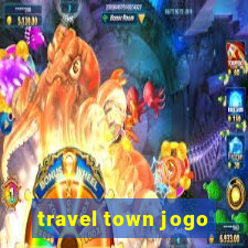 travel town jogo